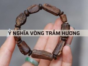 Ý nghĩa vòng Trầm Hương liệu bạn đã biết hết?