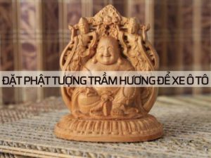 Đặt Phật Tượng để xe ô tô đúng cách bạn nên biết?