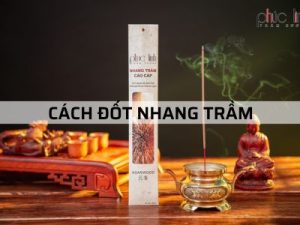 Cách Đốt Nhang Trầm Hương Đúng Cách và Hiệu Quả